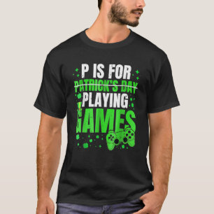 P ist für Videospiele Boys St Patricks Day T-Shirt