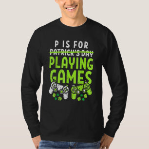 P ist für Videospiele Boys St Patricks Day T-Shirt