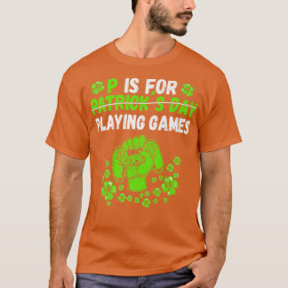 P ist für Videospiele Gamer St T-Shirt