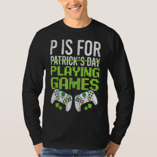 P ist für Videospiele Gaming Apparel St Pat T-Shirt