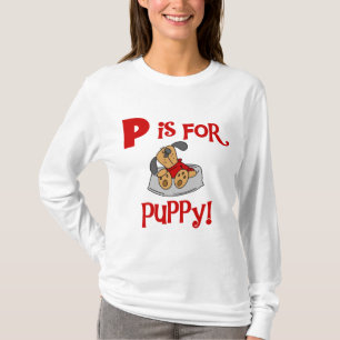 P ist für Welpen-T-Shirts und Geschenke T-Shirt