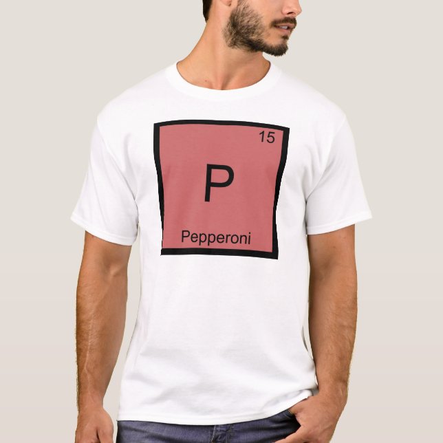 P - Pepperoni Funny Chemistry Element Symbol T-Shi T-Shirt (Vorderseite)