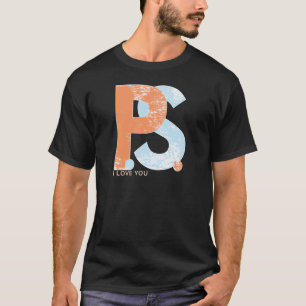 P.S. I Liebe Sie T-Shirt
