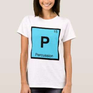 P - Schlagzeug Chemie Periodisches Tabellensymbol T-Shirt