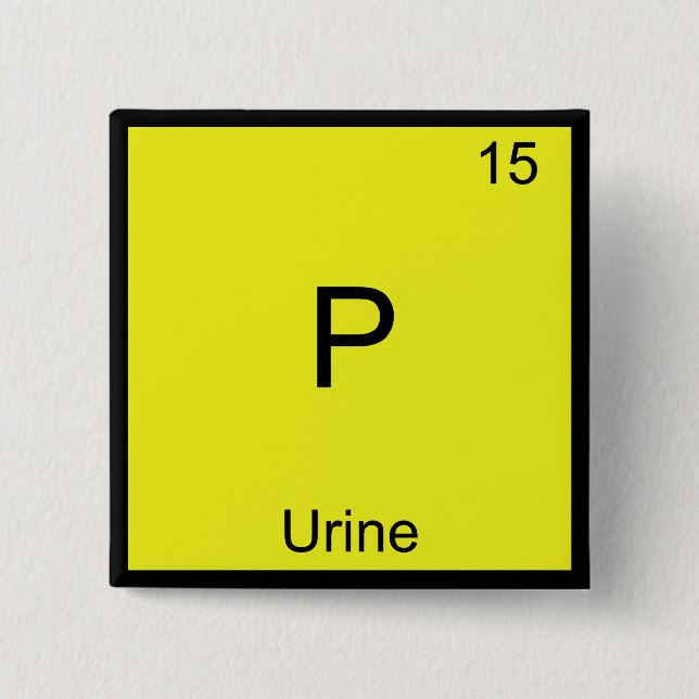 P - Urin Chemistry Element Symbol Funny Periodic Button (Vorderseite)