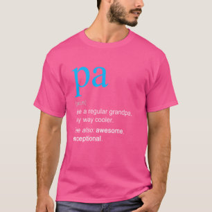 Pa Definition Substantiv wie ein Opa nur Cooler T-Shirt