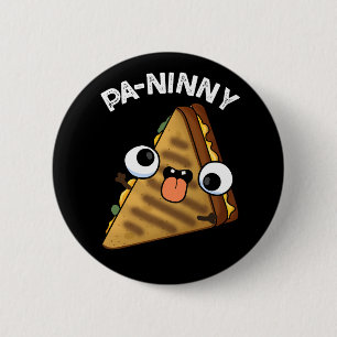 Pa-ninny Funny Panini Pun Dark BG Button