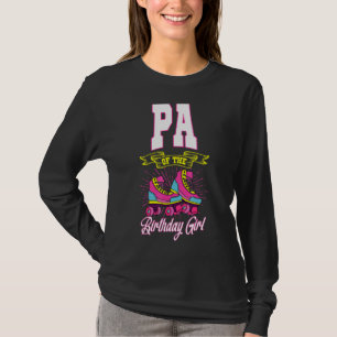 Pa of the Birthday Girl Roller Skate Bday Skaten T-Shirt