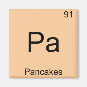 Pa - Pancakes Funny Chemistry Element Symbol T-Shi Magnet