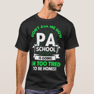 PA Studierende Ärzteassistent Geschlossen PA Scho T-Shirt