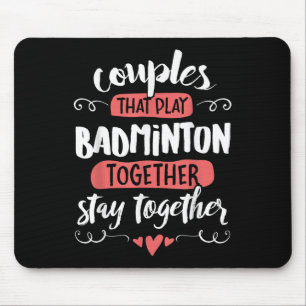 Paare Badminton Geschenk - Bleibe! Mousepad
