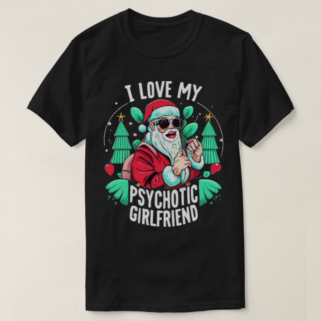 Paare Spaß Hot Psychotic Girlfriend Chrismas T-Shirt (Design vorne)
