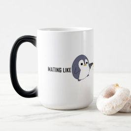 "Paarung wie psychotische Pinguine" Magische Tasse
