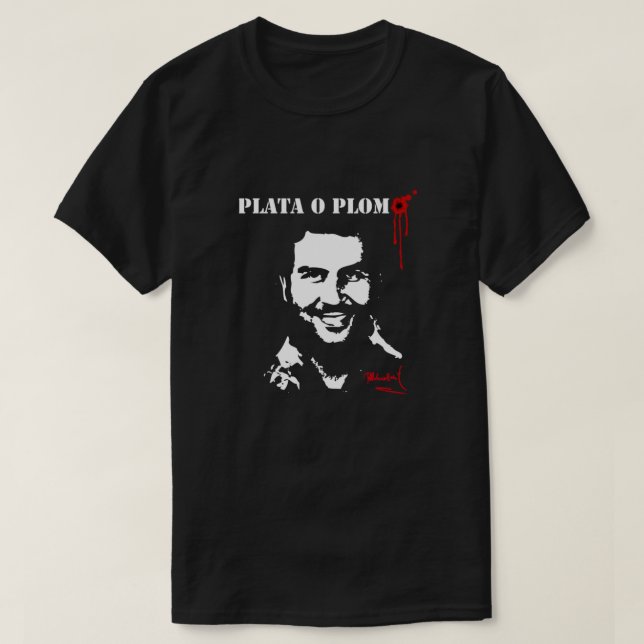 Pablo Escobar Plata o Plomo T-Shirt (Design vorne)