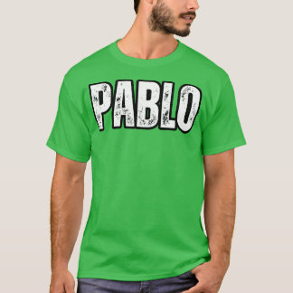 Pablo Name Geschenk Geburtstag Feiertag Jahrestag T-Shirt