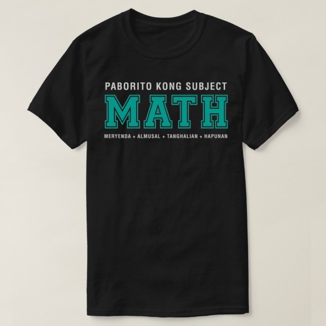 Paborito Kong Subject MATH Filipino Premium T-Shirt (Design vorne)