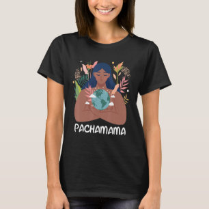 Pachamama Mutter Erde Natur Latino Gaia Göttin T-Shirt