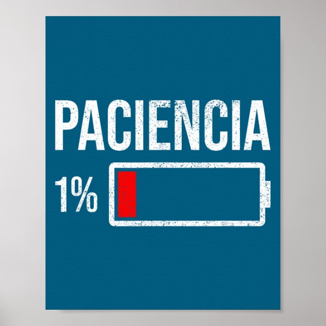 Paciencia 1% Patience At 1% Low Battery Funny Humo Poster (Vorne)