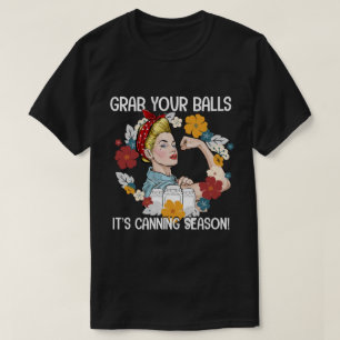 Pack deine Eier Es ist Einkochsaison T-Shirt