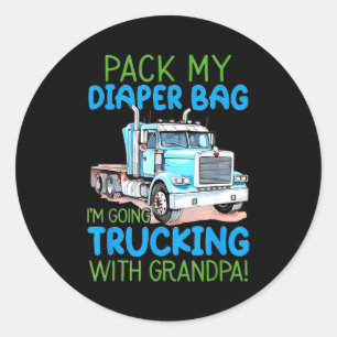 Pack meine Windeltasche, ich fahre mit Opa Truckin Runder Aufkleber