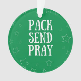 Pack Send Pray Ornament