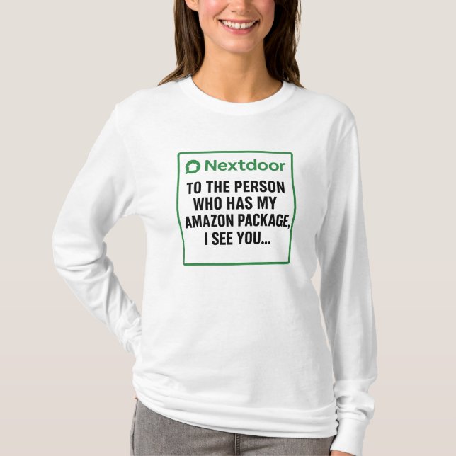 Package Delivered to Wrong Address T-Shirt (Vorderseite)