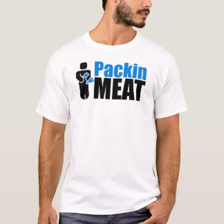 Packin Fleisch T-Shirt
