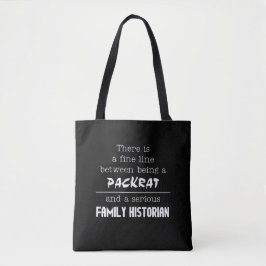 Packrat vs. Historian Tote Bag