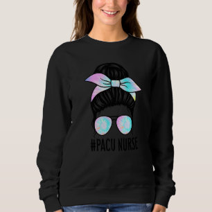 PACU-Krankenschwester für Frauen Unordentlicher Kn Sweatshirt