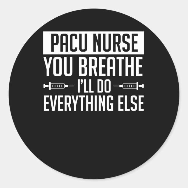 Pacu Nurse Breathe tun alles andere Runder Aufkleber (Vorderseite)