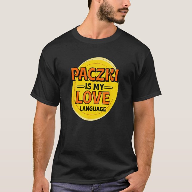 Paczki ist meine Liebe Sprache Donut Feinschmecker T-Shirt (Vorderseite)