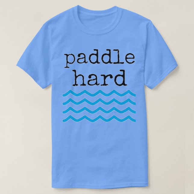 Paddel Hard T-Shirt (Design vorne)