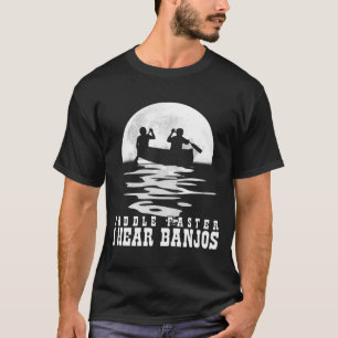 Paddel schneller höre ich Banjos T-Shirt
