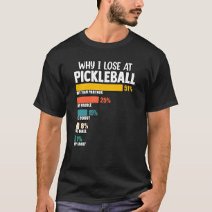 Paddelargument warum ich bei Picklebal verloren ha T-Shirt