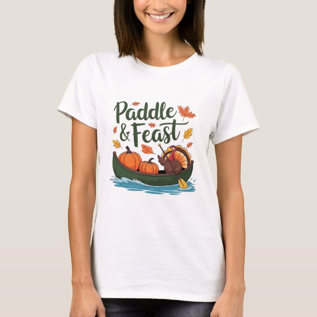 Paddle and Feast Funny Turkey Design T-Shirt (Vorderseite)