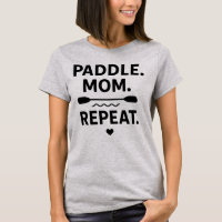 Paddle Mom Repeat Lustiges Kayaking Outdoor-Abente