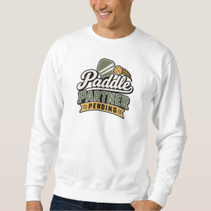 Paddle-Partner wartend   Pickleball-Geschenk-Sweat Sweatshirt