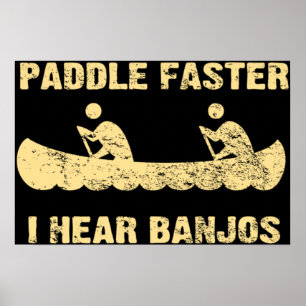 Paddle schneller I Hear Banjos - Vintag dunkel Poster