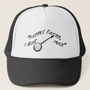 PADDLE SCHNELLER, ICH HÖRE BANJO MUSIK-HAT TRUCKERKAPPE