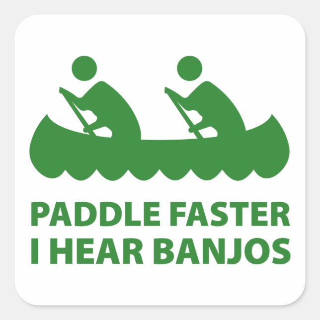Paddle schneller Ich höre Banjos Quadratischer Aufkleber (Vorderseite)
