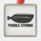 Paddle Strong Ornament Aus Metall (Vorne)