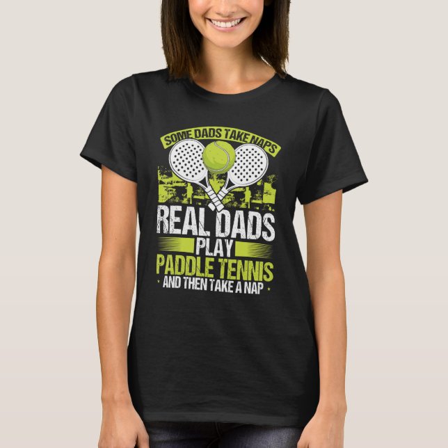 Paddle Tennis Player Match Tournament Dad Papa Fat T-Shirt (Vorderseite)
