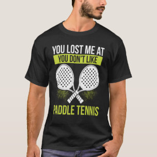 Paddle Tennis Spieler Match Turnier Funny Team S T-Shirt