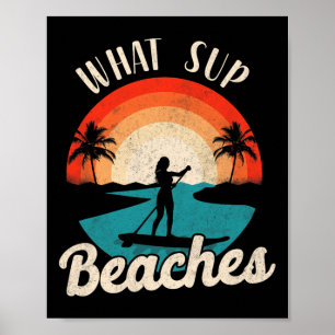 Paddleboard What Sup Beaches Girl Vintag Retro Su Poster