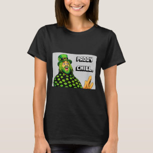 Paddy Chill – Lustiges St. Patrick's Day Grafik T-Shirt