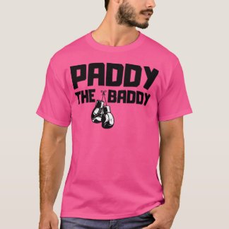 Paddy Die Baddy T-Shirt