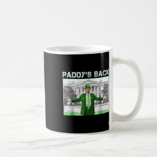 Paddy ist zurück St. Patricks Day Lustiger Trump L Kaffeetasse