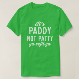Paddy not Patty lustig St. Patrick's Day grün T-Shirt