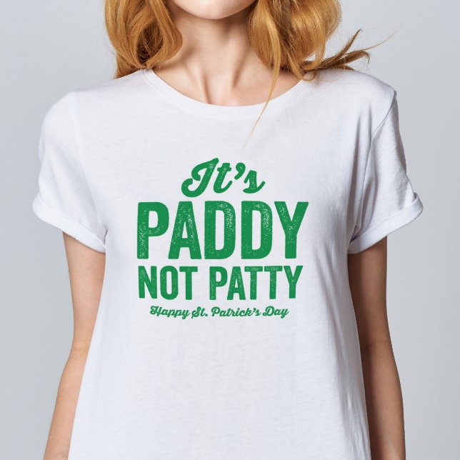 Paddy not Patty lustige St. Patrick's Day T - Shir T-Shirt (Von Creator hochgeladen)