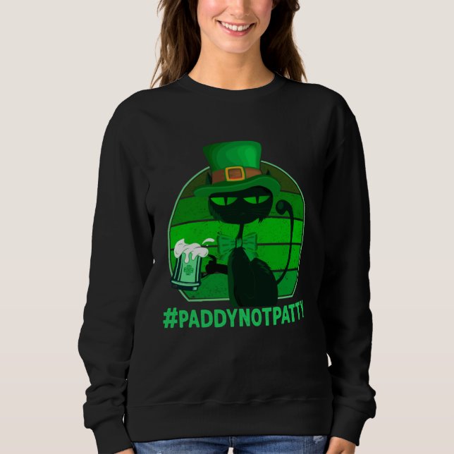 #PaddyNotPatty St Patrick's Cat-Green Beer Drinkin Sweatshirt (Vorderseite)